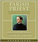 Book Parish Priest Cd: Father Michael Mcgivney And American Catholicism free