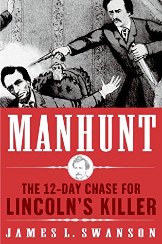 Book Manhunt: The 12-Day Chase to Catch Lincoln's Kill free