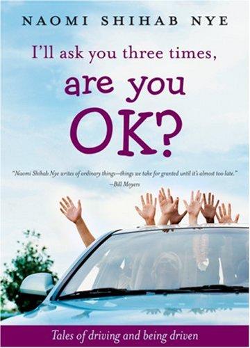 Book I'll Ask You Three Times, Are You OK?: Tales of Driving and Being Driven free