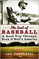 Book The Soul of Baseball: A Road Trip Through Buck O'Neil's America free