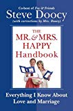 Book The Mr. & Mrs. Happy Handbook: Everything I Know About Love and Marriage (with corrections by Mrs. Doocy) free