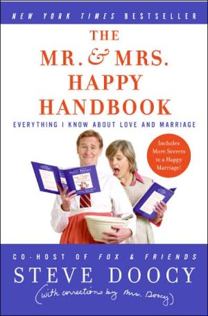 Book The Mr. & Mrs. Happy Handbook: Everything I Know About Love and Marriage (with corrections by Mrs. Doocy) free