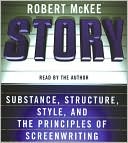 Book Story CD: Style, Structure, Substance, and the Principles of Screenwriting free