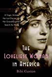 Book The Loveliest Woman in America: A Tragic Actress, Her Lost Diaries, and Her Granddaughter's Search for Home free