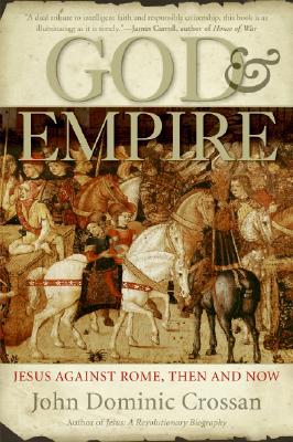 Book God and Empire: Jesus Against Rome, Then and Now free