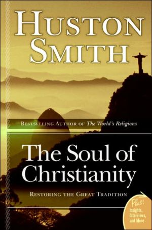 Book The Soul of Christianity: Restoring the Great Tradition (Plus) free