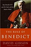 Book The Rule of Benedict: Pope Benedict XVI and His Battle with the Modern World free
