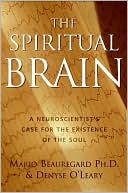 Book The Spiritual Brain: A Neuroscientist's Case for the Existence of the Soul free