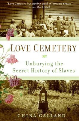 Book Love Cemetery: Unburying the Secret History of Slaves free