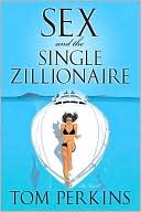 Book Sex and the Single Zillionaire: A Novel free
