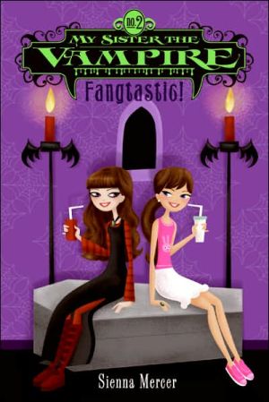 Book My Sister the Vampire #2: Fangtastic! free