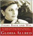 Book Fight Back and Win: My Thirty-year Fight Against Injustice--and How You Can Win Your Own Battles free