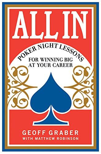 Book All In: Poker Night Lessons for Winning Big at Your Career free