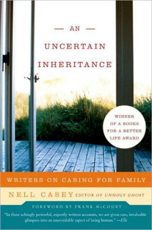 Book Uncertain Inheritance, An: Writers on Caring for Family free