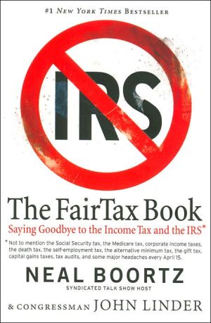 Book The Fair Tax Book: Saying Goodbye to the Income Tax and the IRS free
