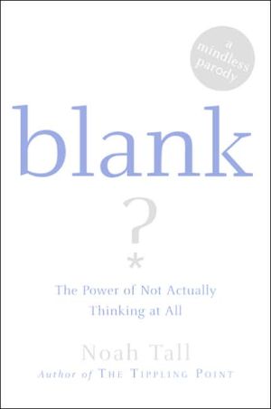 Book Blank: The Power of Not Actually Thinking at All (A Mindless Parody) free