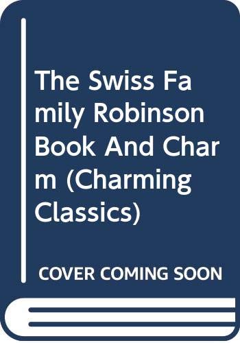 Book The Swiss Family Robinson Book And Charm (charming Classics) free