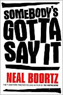 Book Somebody's Gotta Say It free