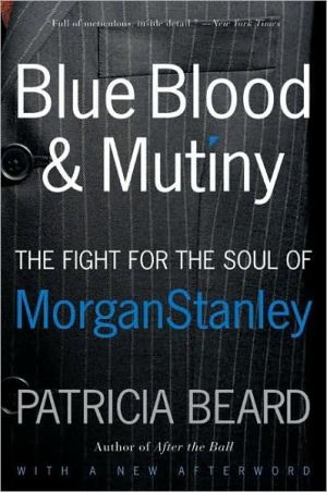 Book Blue Blood and Mutiny: The Fight for the Soul of Morgan Stanley free