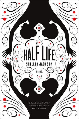 Book Half Life: A Novel free