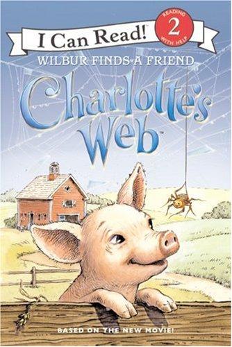 Book Charlotte's Web: Wilbur Finds a Friend (I Can Read Book 2) free