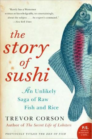 Book The Story of Sushi: An Unlikely Saga of Raw Fish and Rice (P.S.) free
