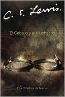 Book El caballo y el muchacho: The Horse and His Boy (Spanish edition) (Las cronicas de Narnia, 3) free