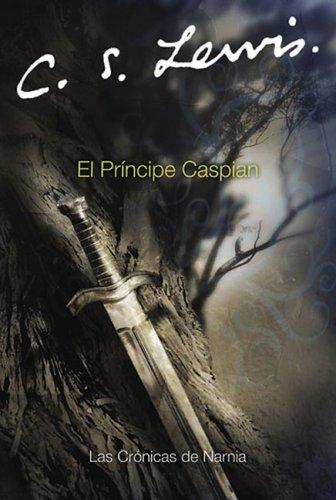 Book El principe Caspian: Prince Caspian (Spanish edition) (Las cronicas de Narnia, 4) free