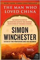 Book The Man Who Loved China: The Fantastic Story of the Eccentric Scientist Who Unlocked the Mysteries of the Middle Kingdom (P.S.) free
