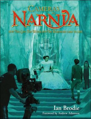 Book Cameras In Narnia: How The Lion, The Witch And The Wardrobe Came To Life free