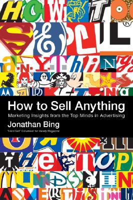 Book How to Sell Anything: Marketing Insights from the Top Minds in Advertising free