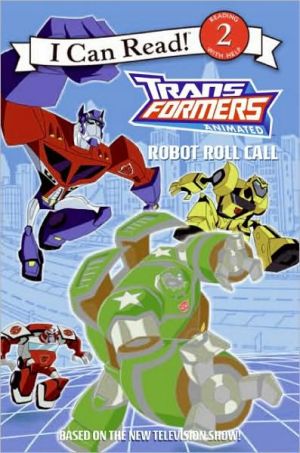 Book Transformers Animated: Robot Roll Call (I can Read Level 2: Transformers Animated) free