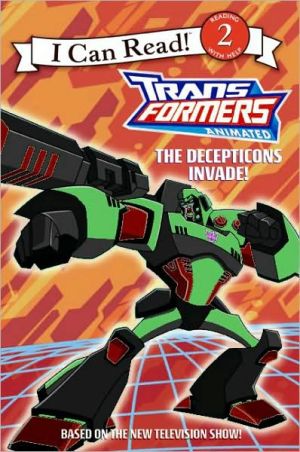Book Transformers Animated: The Decepticons Invade! (I Can Read: Level 2) free