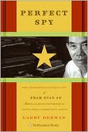 Book Perfect Spy: The Incredible Double Life of Pham Xuan An Time Magazine Reporter and Vietnamese Communist Agent free