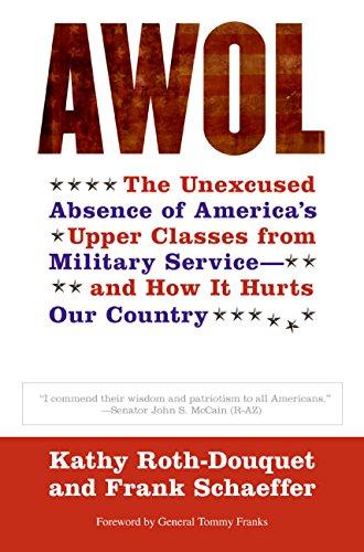 Book AWOL: The Unexcused Absence of America's Upper Classes from Military Service -- and How It Hurts Our Country free