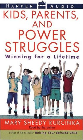 Book Kids, Parents And Power Struggles: Winning For A Lifetime free