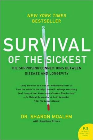 Book Survival of the Sickest: The Surprising Connections Between Disease and Longevity (P.S.) free