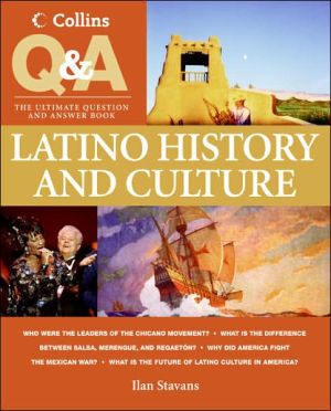 Book Collins Q & A: Latino History and Culture: The Ultimate Question & Answer Book free