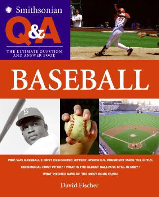 Book Smithsonian Q & A: Baseball: The Ultimate Question & Answer Book free
