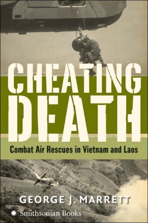 Book Cheating Death: Combat Air Rescues in Vietnam and Laos free