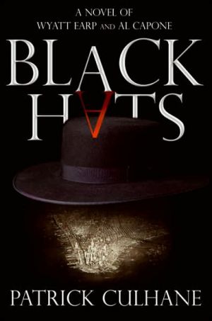 Book Black Hats: A Novel of Wyatt Earp and Al Capone free