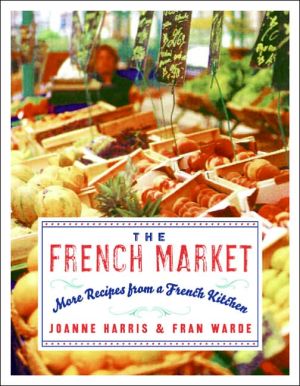Book The French Market: More Recipes from a French Kitchen free