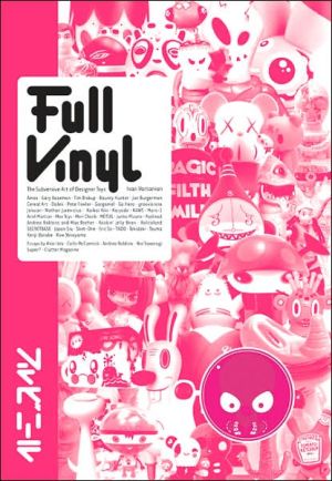 Book Full Vinyl: The Subversove Art of Designer Toys free
