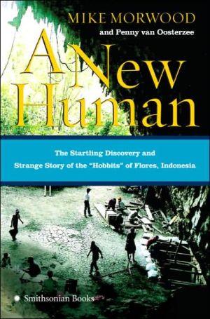 Book A New Human: The Startling Discovery and Strange Story of the "Hobbits" of Flores, Indonesia free