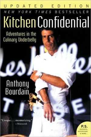 Book Kitchen Confidential Updated Edition: Adventures in the Culinary Underbelly (P.S.) free