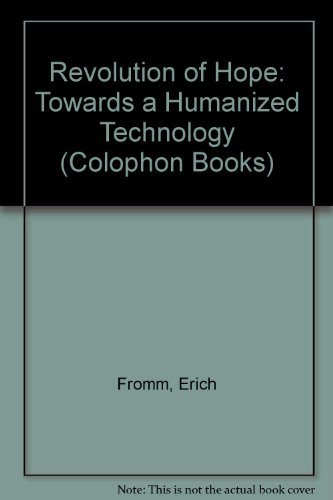 Book The Revolution of Hope, Toward a Humanized Technology. free