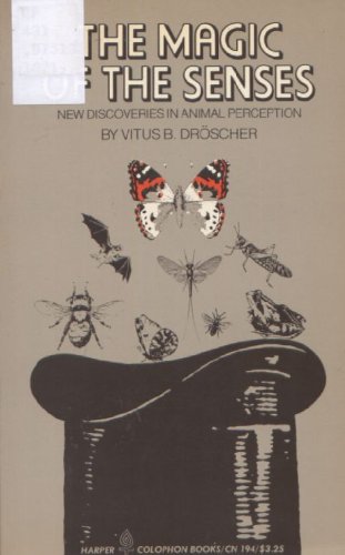 Book The Magic Of The Senses. New Discoveries In Animal Perception free