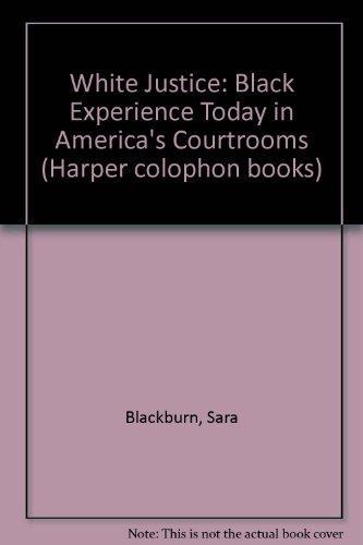 Book White Justice : Black Experience Today in America's Courtrooms free