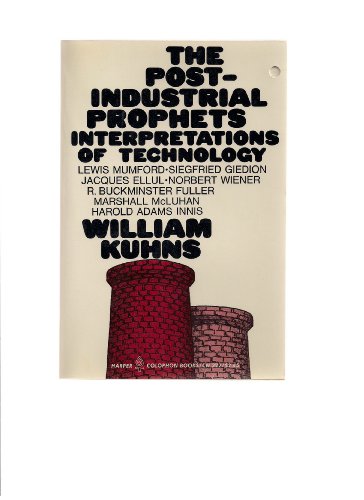 Book The Post-Industrial Prophets: Interpretations of Technology free