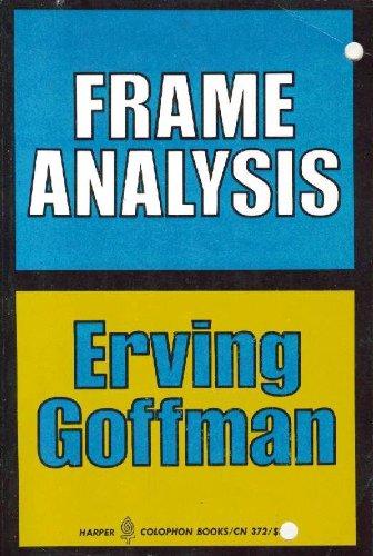 Book Frame Analysis: An Essay on the Organization of Experience (Harper Colophon Books / CN 372) free